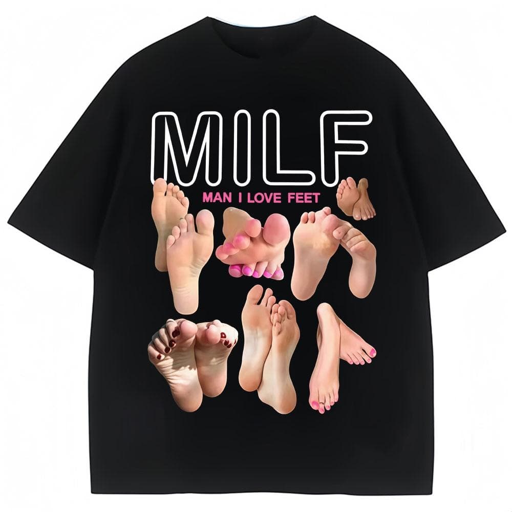 Milf Man I Love Feet Grappige Meme T-shirt 2025 Zomer Man Vrouw Humor Mode T-shirt Katoen Oversized Casual T-shirt Streetwear cm