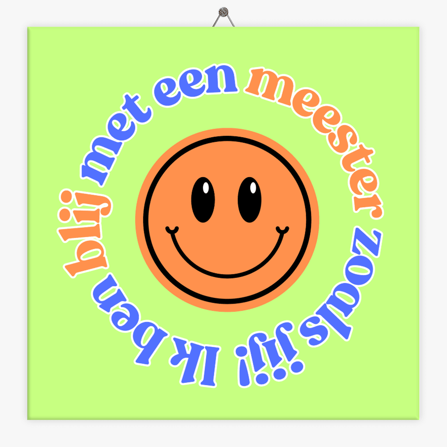 Tekst tegeltje meester blij