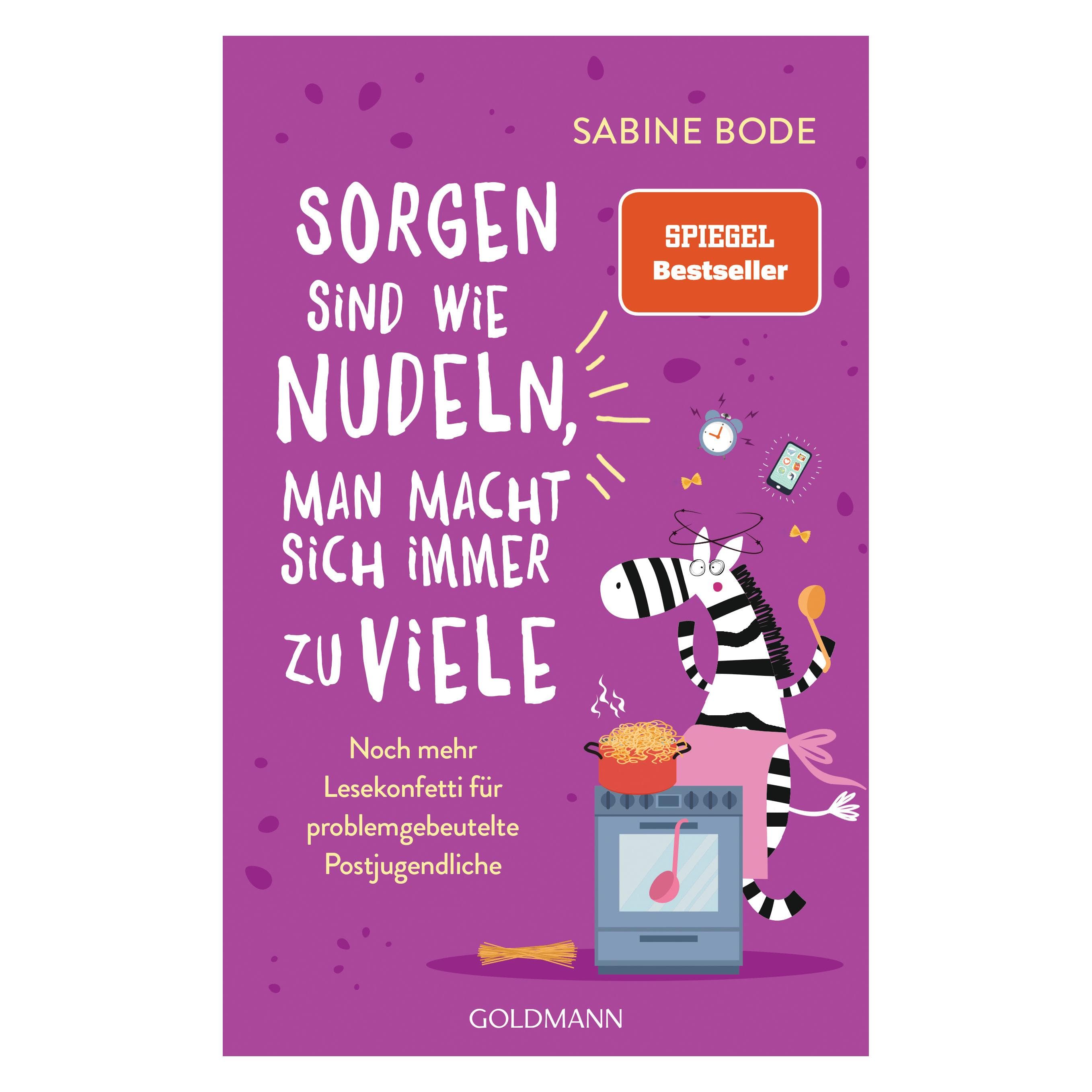 Sorgen sind wie Nudeln, man macht sich immer zu viele, Gids van Sabine Bode